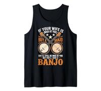 Your Wife is Mad Bluegrass Musician Country Music Banjo Tank Top