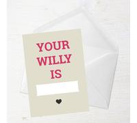 Your Willy Is... Greetings Card - Large Card