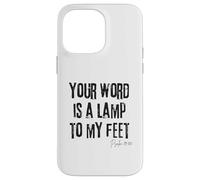 Your Word Is a Lamp to My Feet Psalm 119:105 Bible Light Case for iPhone 14 Pro Max