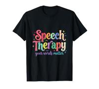 Your Words Matter for Speech Therapy Professionals T-Shirt