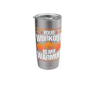 Your Workout is My Warmup Strength Training Stainless Steel Insulated Tumbler
