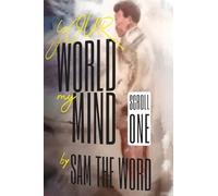 Your World My Mind: Scroll 1