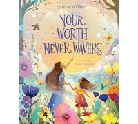 Your Worth Never Wavers: Discover True Beauty As a Girl Made by God