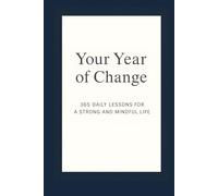 Your Year of Transformation: 365 Daily Lessons for a Stronger and More Conscious Life