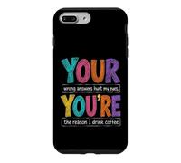 YOUR YOU'RE Funny Grammar English Teacher Humor Case for iPhone 7 Plus/8 Plus
