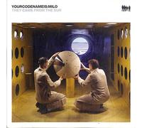 YourCodenameIs:Milo - They Came From The Sun