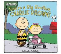 You're a Big Brother, Charlie Brown! (Peanuts)