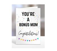 You're a Bonus Mom card, gifts for men, women, him, her, female, male, presents for Christmas, new, congratulations, baby, you are, A5-173_30