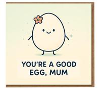 You're a Good Egg, Mum Card - Cute Funny Mother's Day Card with Smiling Egg Illustration - Pun for Mum from Son or Daughter