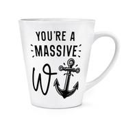 You're A Massive W Anchor 12oz Latte Mug Cup