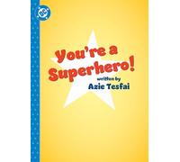 You're a Superhero!