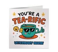 You're a Tea-rific Veterinary Nurse - Personalised Work Friend Card - Funny Birthday, Thank You, Leaving Gift - Profession Specific Greeting - Made in Britain