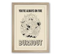 You're Always On Fire Typography Framed Wall Art Print A4 (29.7×21cm) Oak, Wall Decor for Living Room, Bedroom, Office & Home, Ready to Hang, Art Gift