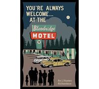 You're Always Welcome... At the Bloodridge Motel