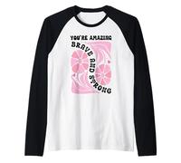 You're Amazing Strong and Brave Women You are Strong Enough Raglan Baseball Tee