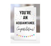 You're an Acquaintance card, gifts for men, women, him, her, female, male, presents for Christmas, new, congratulations, baby, you are, A5-173_5
