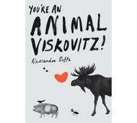You're An Animal, Viskovitz!