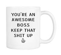 You're an Awesome Boss Keep That Shit Up Mug Durable Ceramic Drinkware with Handle Tea Cup for Latte Office Hot Chocolate 330Ml