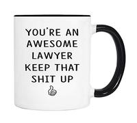 You're an Awesome Lawyer Keep That Shit Up Ceramic Drinkware Durable Mug Luxury Tea Cup for Beverages Cocoa Hot Chocolate 330Ml