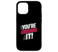 You're Crushing It Motivational Success Quote Case for iPhone 12/12 Pro