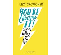 You're Crushing It : Positivity for living your REAL life