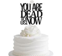 You're Dead To Us Now Cake Topper, Funny Party Decorations for Going Away/Retirement/Bye Felicia/Farewell/Goodbye/Divorced Party Supplies Black Silver Glitter