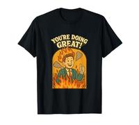 You're Doing Great Motivational Humor Casual Wear T-Shirt