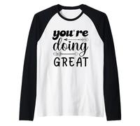 You're Doing Great Motivational Quote Design Raglan Baseball Tee