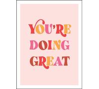 You're Doing Great : Uplifting Quotes to Empower and Inspire