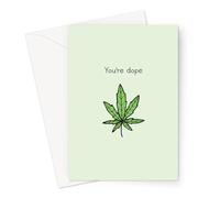 You're Dope Greeting Card | Adult Humour Best Friend Stoner Card, You're Dope Birthday Card, Weed Joke Just Because Card, Weed Pun Card