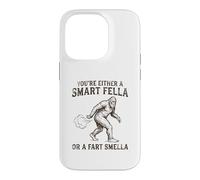 You're Either a Smart Fella or a Fart Smella Funny Bigfoot Case for iPhone 14 Pro