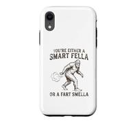 You're Either a Smart Fella or a Fart Smella Funny Bigfoot Case for iPhone XR