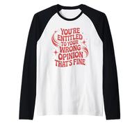 Youre Entitled to Your Wrong Opinion Retro Humor Raglan Baseball Tee