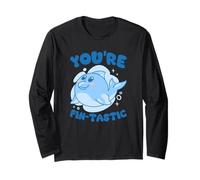 You're Fin-Tastic Dolphin Kawaii Cute Funny Long Sleeve T-Shirt