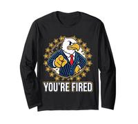 You're Fired Patriotic Boss Eagle Mascot Long Sleeve T-Shirt