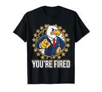 You're Fired Patriotic Boss Eagle Mascot T-Shirt