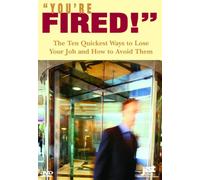 You're Fired!: The Ten Quickest Ways To Lose Your Job and How To Avoid Them [2005] (REGION 1) (NTSC)