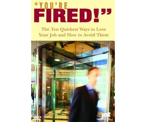 You're Fired!: The Ten Quickest Ways To Lose Your Job and How To Avoid Them [2005] (REGION 1) (NTSC)