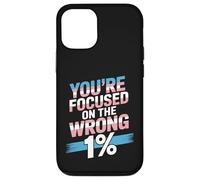You're Focused On The Wrong 1% Transgender LGBTQ Pride Month Case for iPhone 12/12 Pro
