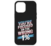 You're Focused On The Wrong 1% Transgender LGBTQ Pride Month Case for iPhone 12 Pro Max