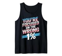 You're Focused On The Wrong 1% Transgender LGBTQ Pride Month Tank Top