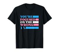 You're Focused On The Wrong One Percent LGBTQ+ Gay Pride T-Shirt