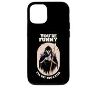 You're Funny I'll Get You Later (Funny Statement & Graphic) Case for iPhone 12/12 Pro