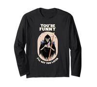 You're Funny I'll Get You Later (Funny Statement & Graphic) Long Sleeve T-Shirt