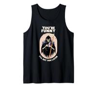 You're Funny I'll Get You Later (Funny Statement & Graphic) Tank Top