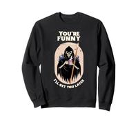 You're Funny I'll Get You Later Sarcasm Statement Sweatshirt