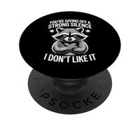 You're Giving Off A Strong Silence I Don't Like It PopSockets Adhesive PopGrip