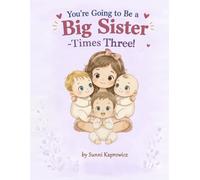 You're Going to Be a Big Sister - Times Three!