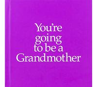 You're going to be a Grandmother