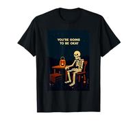 Youre Going to Be Okay Halloween Skeleton Bones Skull Spooky T-Shirt
